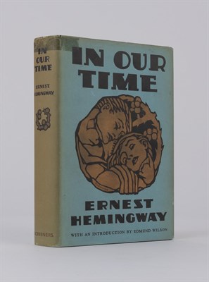 Lot 171 - HEMINGWAY, ERNEST In Our Time. New York:...