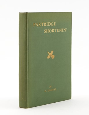 Lot 73 - [HUNTING-AMERICA]
G. GROUSE (pseud., GORHAM L. CROSS). Partridge Shortenin'...