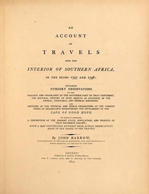 Lot 47 - [AFRICA]
BARROW, JOHN. An Account of Travels into the Interior of Southern Africa, in the Years 1797 and 1798.