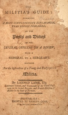Lot 33 - [AMERICAN MILITIAS-VERMONT]
LAMB, LARNED. The Militia's Guide...