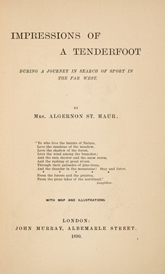 Lot 91 - [WOMEN HUNTERS - CANADA]
ST. MAUR, Mrs. ALGERNON [SUSAN MARGARET]. Impressions of a Tenderfoot during a Journey in Search of Sport in the Far West.