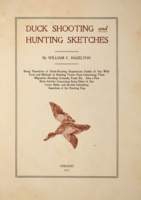 Lot 80 - [AMERICA--DUCK HUNTING]
HAZELTON, WILLIAM C. (Compiler). Duck Shooting and Hunting Sketches. Being Narratives of Duck-Hunting Experiences; Habits of our Wild-fowl, and Methods of Hunting Them...