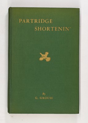 Lot 72 - G. GROUSE (pseud., GORHAM L. CROSS). Partridge Shortenin'