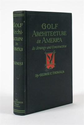 Lot 232 - [GOLF] THOMAS GEORGE C., Jr. Golf Architecture...