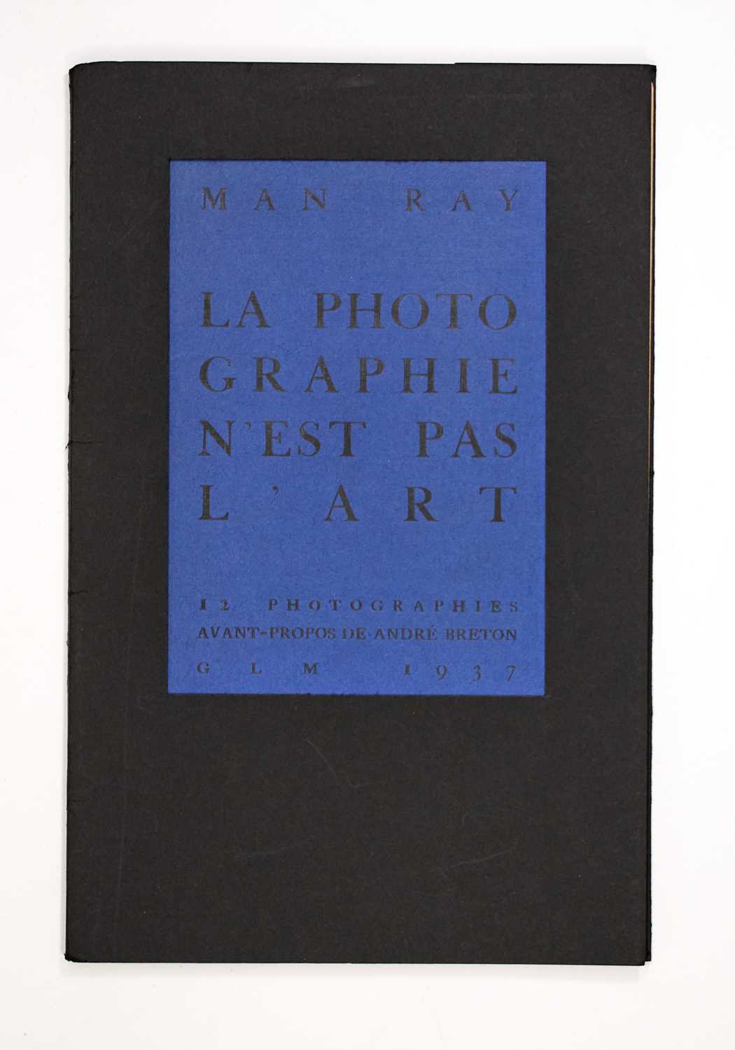 Lot 297 - Man Ray La photographie n'est pas l'art