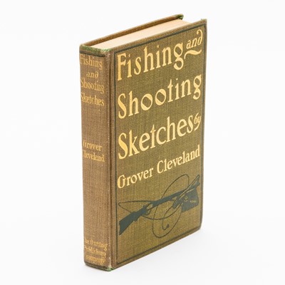 Lot 185 - Ex-president and avid sportsman Grover Cleveland's hunting and fishing memoir
