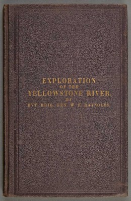 Lot 50 - Report on the Exploration of the Yellowstone River