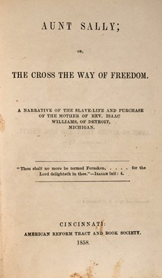 Lot 248 - A slavery narrative, Aunt Sally or the Cross, the Way of Freedom