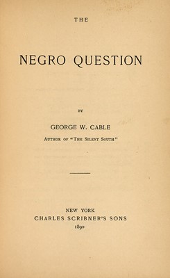Lot 260 - Inscribed copy of Cable's The Negro Question