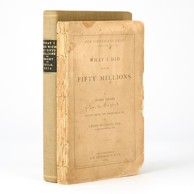 Lot 541 - "What I Did With My Fifty Millions," a novel by the Virginian doctor and humorist George W. Bagby