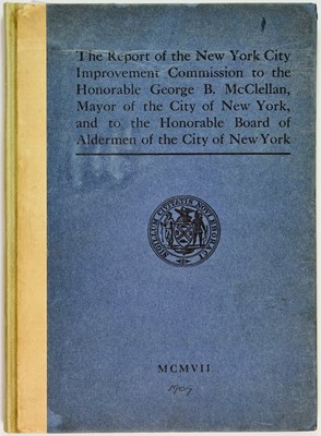 Lot 313 - An illustrated 1907 report detailing a variety of bold projects intended to improve New York City