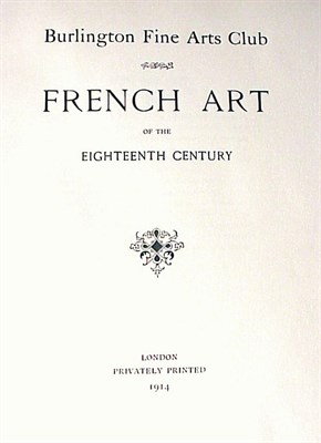 Lot 81 - BURLINGTON FINE ARTS CLUB French Art of the...
