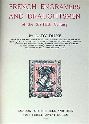 Lot 314 - DILKE, LADY French Engravers and Draughtsmen...