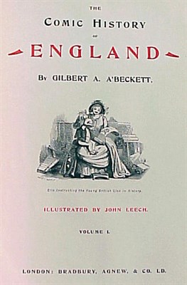 Lot 21 - A'BECKETT, GILBERT ABBOTT The Comic History of...