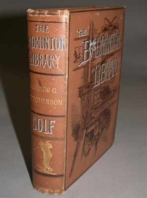 Lot 355 - HUTCHINSON H. G.: Golf - The Badminton Library,...
