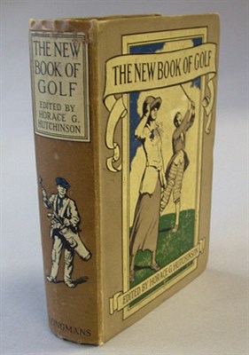 Lot 356 - HUTCHINSON H. G.: The New Book of Golf, London...