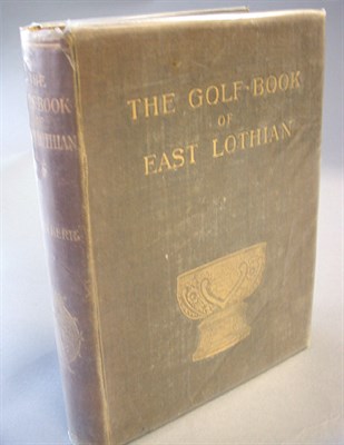 Lot 361 - KERR J.: The Golf Book of East Lothian, small...