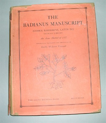 Lot 21 - EMMART, EMILY WALCOTT The Badianus Manuscript...