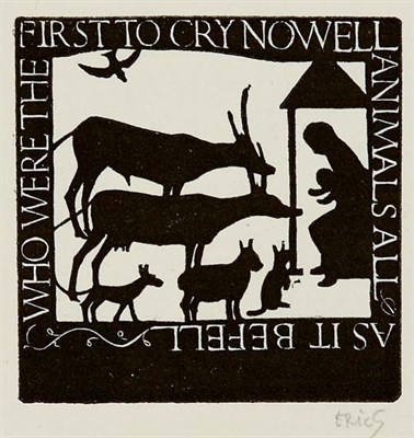 Lot 4235 - Eric Gill ANIMALS ALL; CANET NUNC LO; NATIVITY...