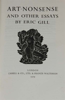 Lot 4051 - GILL, ERIC Art-Nonsense and Other Essays Tall...