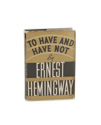 Lot 3054 - HEMINGWAY, ERNEST To Have and Have Not. New...