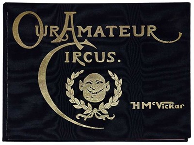 Lot 3636 - [NEW YORK] McVICKAR, H. W. Our amateur circus,...