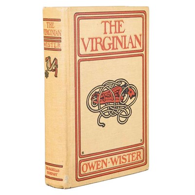 Lot 222 - WISTER, OWEN The Virginian. New York: 1902....