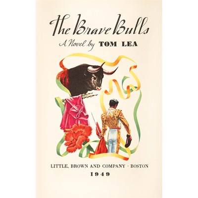 Lot 38 - [TEXANA] LEA, TOM The Brave Bulls. Boston:...